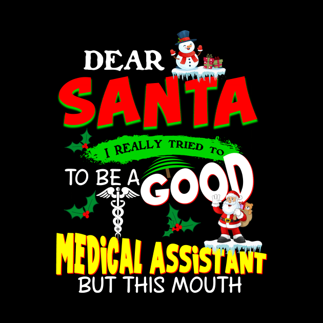 Dear Santa I Really Tried To Be A Good Medical Assistant by Ohooha