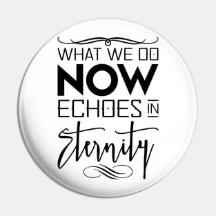 Echoes in Eternity Pin