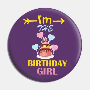 I'm the birthday girl matching family t-shirt Pin