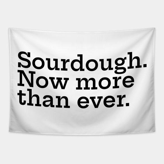 Sourdough. Now More Than Ever. Tapestry by leites-culinaria