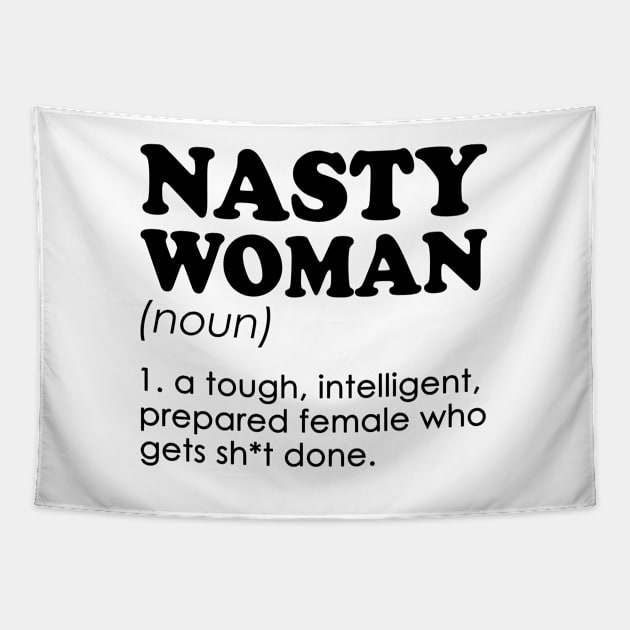 Nasty Woman Definition Tapestry by TikOLoRd