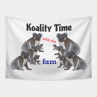 Koality Time with the Fam Tapestry