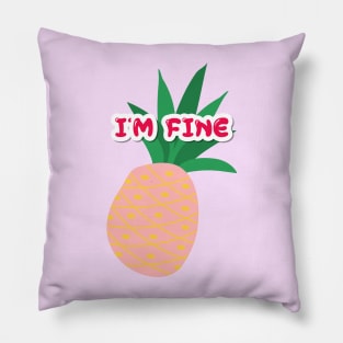 I LOVE PINK, PINK pineapple, I AM FINE Pillow