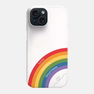 Rainbow - Love, Peace, Happiness Phone Case