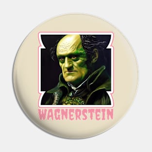 'WAGNERSTEIN' Pin