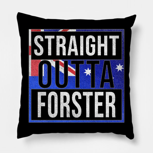 Straight Outta Forster - Gift for Australian From Forster in New South Wales Australia Pillow by Country Flags