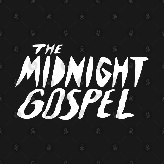 MIDNIGHT GOSPEL by kewokawi