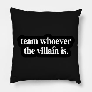 Team Whoever The Villain Is Kindle Lover Book Lover Sticker Bookish Vinyl Laptop Decal Booktok Gift Journal Stickers Reading Present Smut Library Spicy Reader Pillow