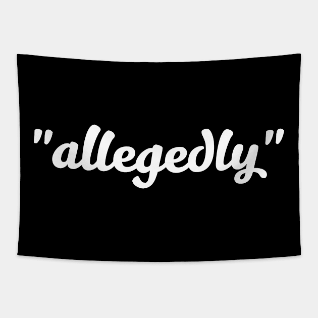 Allegedly Funny Lawyer Tapestry by Seaside Designs