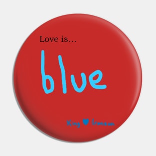 Love is blue King H Ironson. A design of  punk poem from King H Ironson Pin