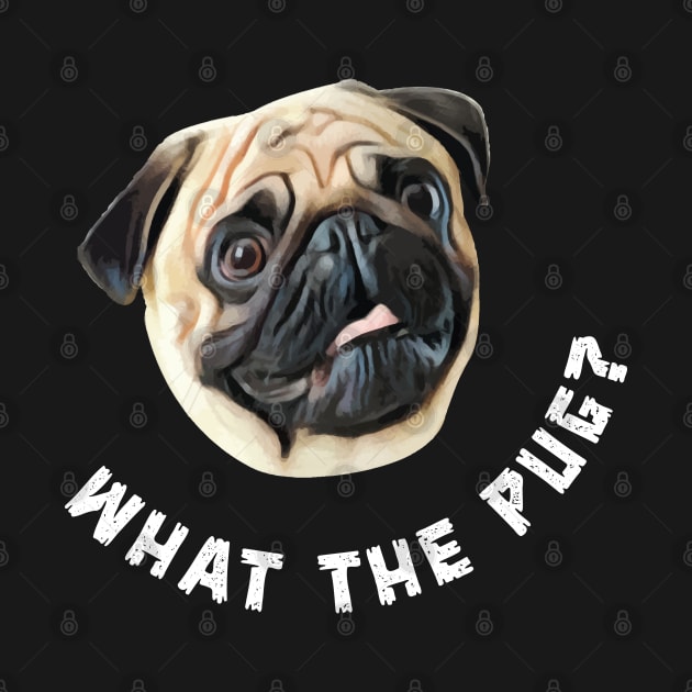 What The Pug by Marzuqi che rose