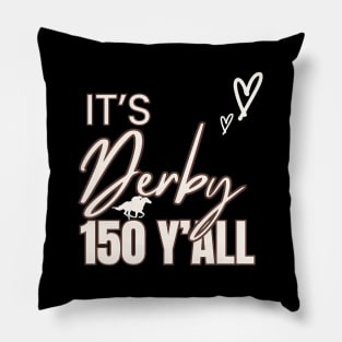 It'S Derby 150 Y'All Derby Day 2024 Horse Race Pillow