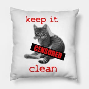 Keep it clean! Censored cat Pillow