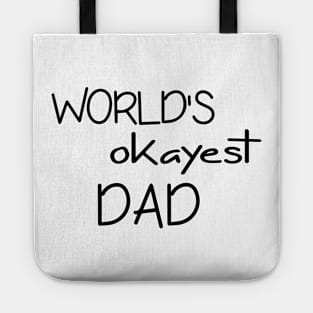 Dad Tshirt - World's Okayest Dad - Funny Cool Gift Tote