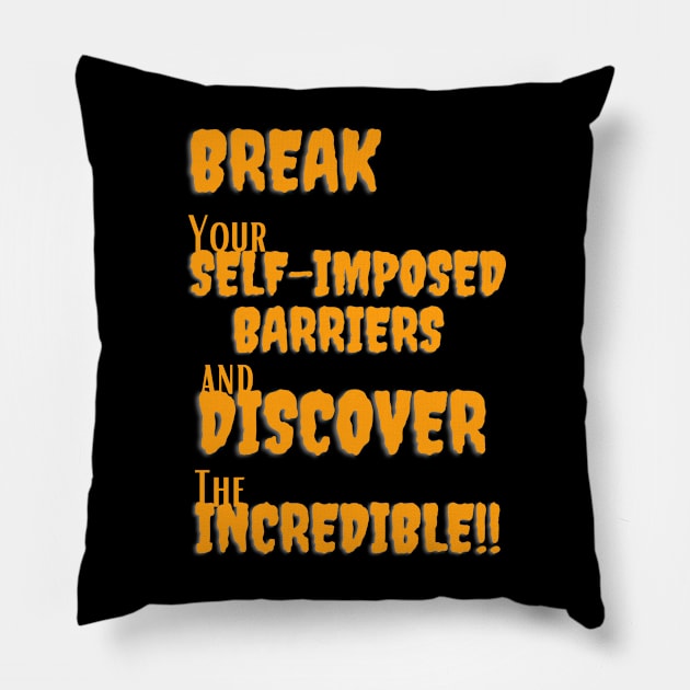 Break your self-imposed barriers and discover the incredible Pillow by TeeandecorAuthentic