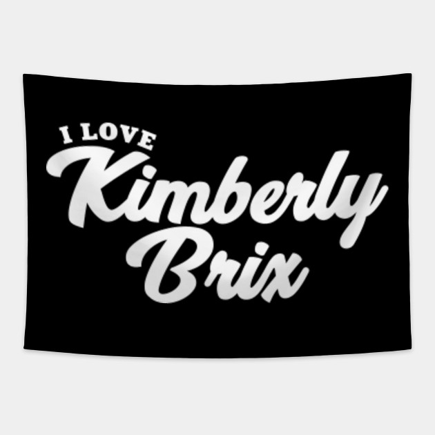 I Love Kimberly Brix Kimberly Brix Tapestry Teepublic