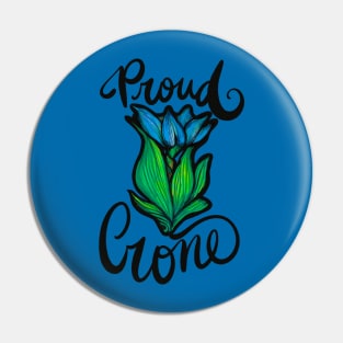 Proud Crone Pin