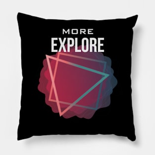 Explore More - T-Shirt V1 Pillow