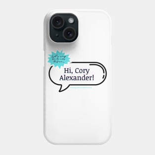 Hi Cory! Phone Case