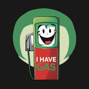 Funny Farting Joke I Have Gas T-Shirt