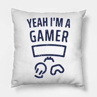 Yeah I'm a Gamer - 4 Pillow