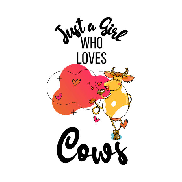 Just a girl who loves cows by Butterfly Lane