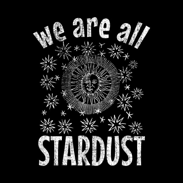 We Are All Stardust by NativeGrit