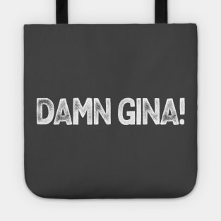 Damn Gina! Tote