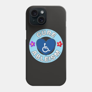 Cure Ableism - Disability Activist Phone Case