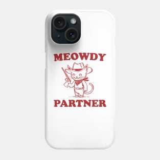 meowdy partner Phone Case