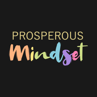 Prosperous Mindset Apparel, Self growth T-Shirt