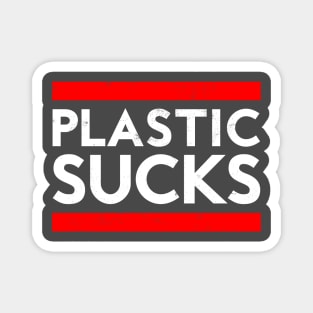 Plastic Sucks Magnet