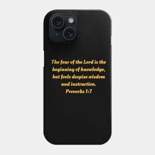 Bible Verse Proverbs 1:7 Phone Case