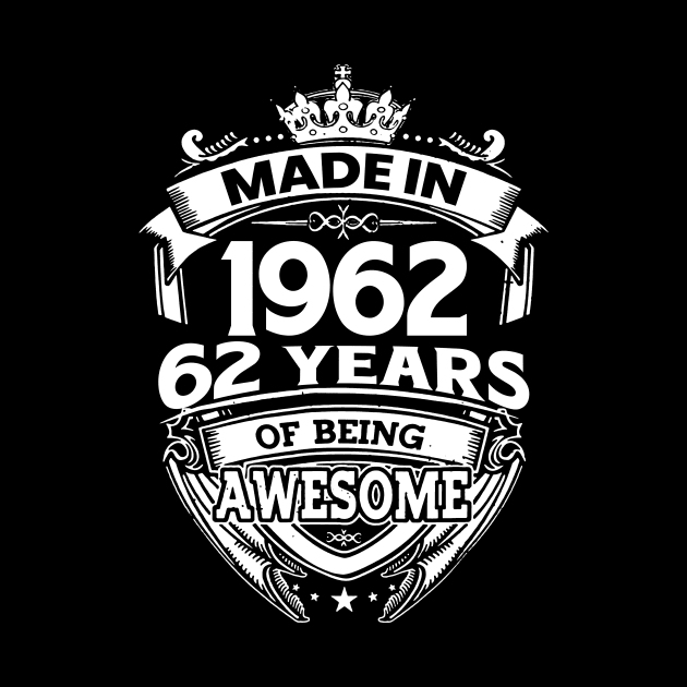 Made In 1962 62 Years Of Being Awesome by Bunzaji