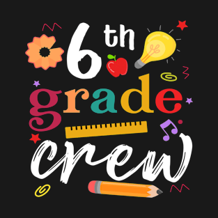 6th Grade Crew Back To School T-Shirt