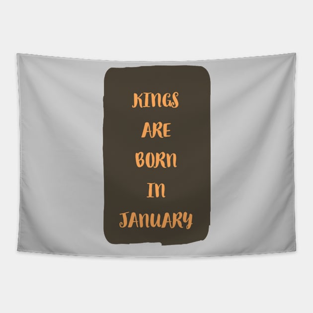 Kings are born in January Tapestry by Bakr