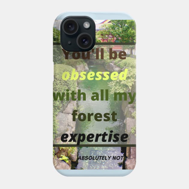 Forest expertise Phone Case by blablagnes