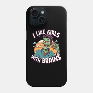 I Like Girls with Brains Phone Case