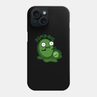 Zom-big Zom-small Cute Halloween Zombie Pun Phone Case