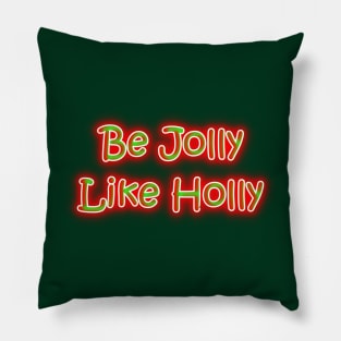 Be Jolly Like Holly Christmas Colors Pillow