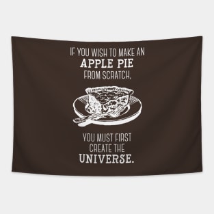 You must first create the universe. -Carl Sagan Tapestry