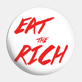 Eat the Rich Pin