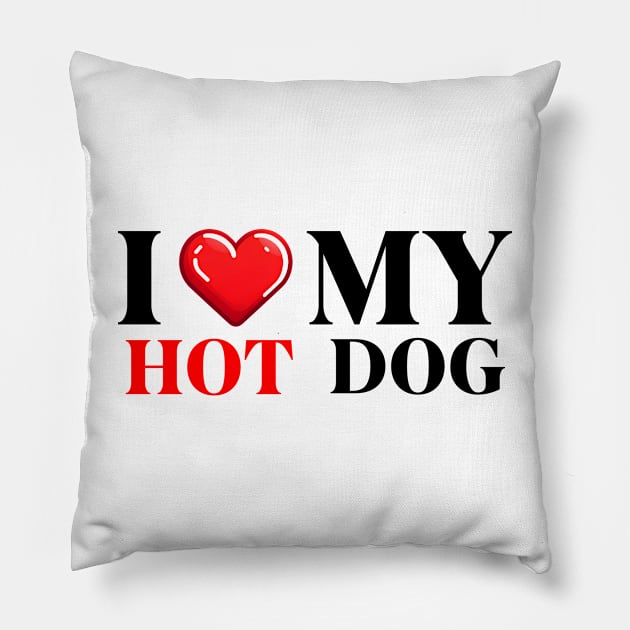 I Love My Hot Dog Pillow by IkonLuminis