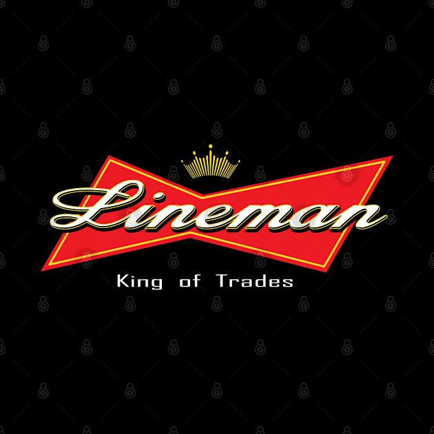 Lineman King Of Trades by Tee-hub