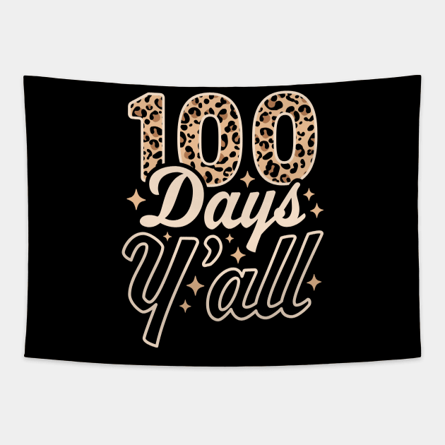 100 Days Y'all 100th Day of School Teacher Student Leopard Tapestry by OrangeMonkeyArt