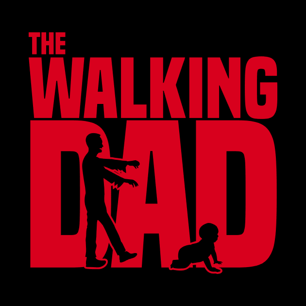 The Walking Dad by CheesyB