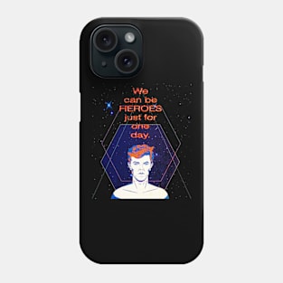 we can be heroes just for one day Phone Case