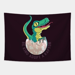 Be Kind Adopt A Raptor Tapestry