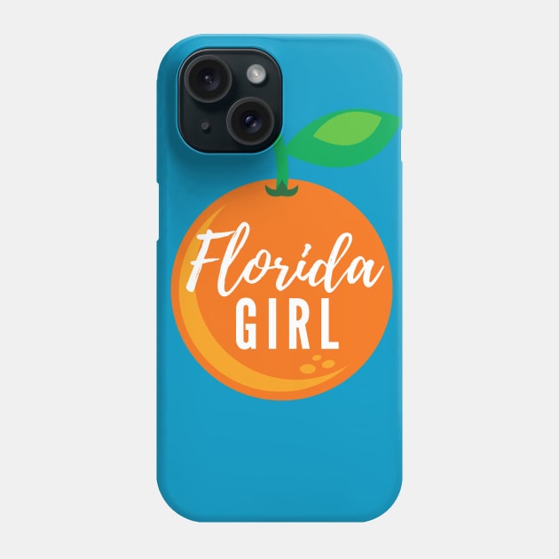 Florida Girl Phone Case by Hello Sunshine