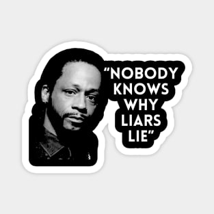 Katt Williams - Liars Lie Magnet